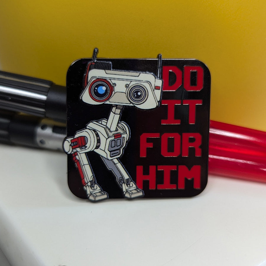 Do It For Him Enamel Pin