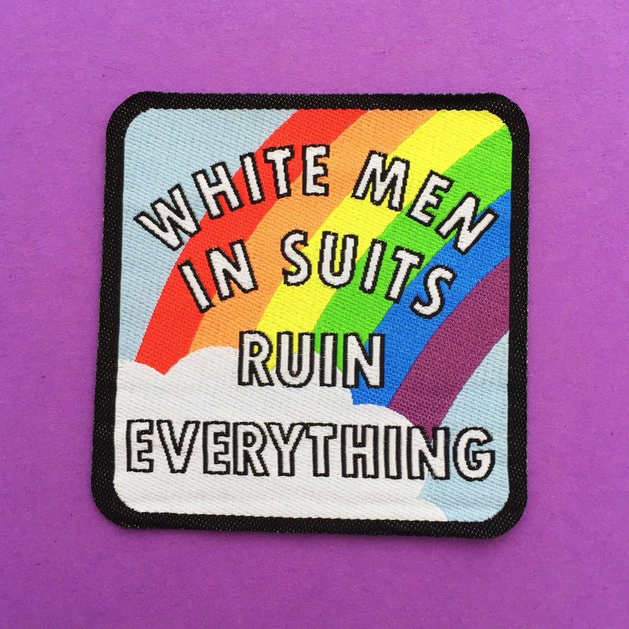 White Men In Suits Ruin Everything Patch
