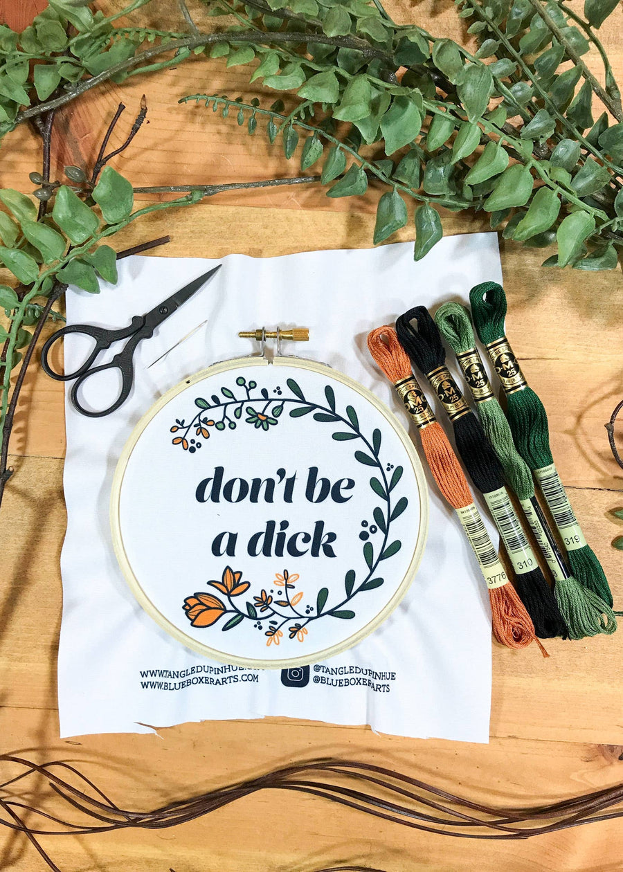 Don't Be a Dick Embroidery Kit
