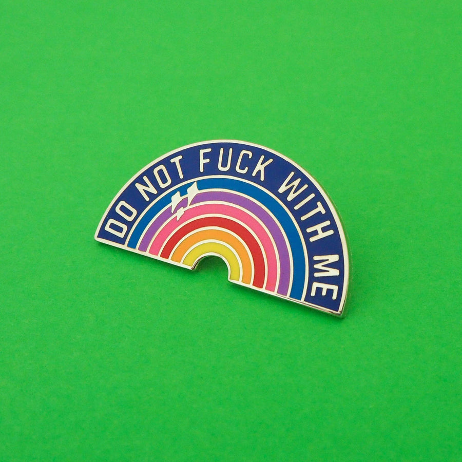 Do Not Fuck With Me Enamel Pin